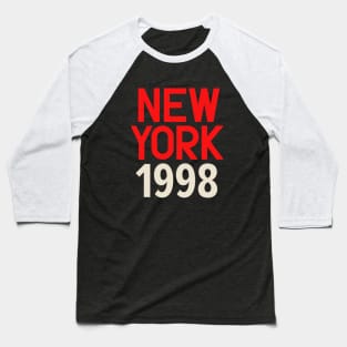 Iconic New York Birth Year Series: Timeless Typography - New York 1998 Baseball T-Shirt